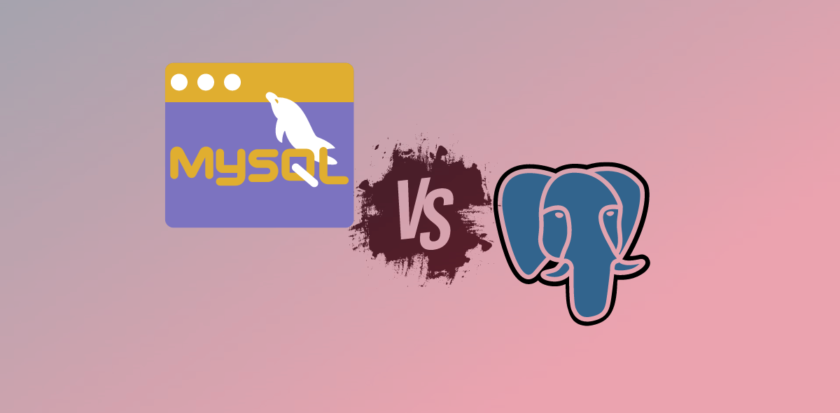 MySQL vs PostgreSQL Choosing the Right Database